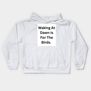 Not A Morning Person Kids Hoodie